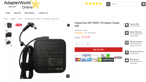 Original Asus ADP-65DW C UK Adapter Charger 65W

https://www.adapterworld.co.uk/asus-c-1_10/original-asus-adp65dw-c-uk-adapter-charger-65w-p-115019.html

Product Information

Input:100-240V / 50-60Hz

Voltage-Electric current-Output: 19V-3.42A-65W

Size of the plug: 5.5mm/2.5mm

Color: Black

Condition: New,Original

Warranty: 1 Year Warranty and 30 Days Money Back

Package Include:

1 x Asus Charger

1 x Power Cable with UK Plug