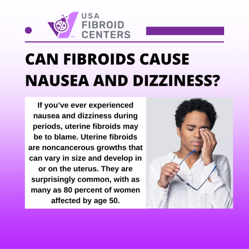 Although they are less common, nausea and lightheadedness during periods are symptoms of fibroids. As the fibroids overrun their blood supply, deterioration of the fibroids can cause excruciating agony.https://www.usafibroidcenters.com/blog/can-fibroids-cause-nausea-and-dizziness/