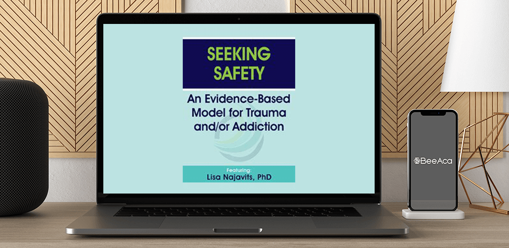 lisa-najavits-seeking-safety-an-evidence-based-model-for-trauma-and