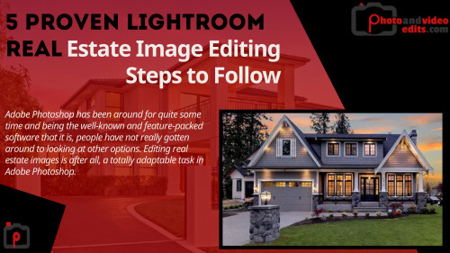 5 Proven Lightroom Real Estate Image Editing Steps to Follow