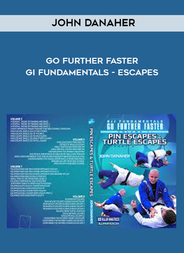 61 John Danaher Go Further Faster Gi Fundamentals Escapes