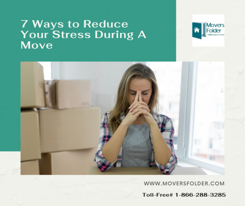 7 Ways to Reduce Your Stress During A Move