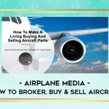 Airplane-Media---Learn-How-To-Broker-Buy--Sell-Aircraft-Parts