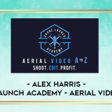 Alex-Harris--Drone-Launch-Academy--Aerial-Video-A-to-Z