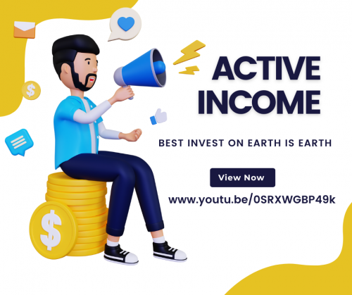 Best invest on Earth is Earth Passive Income & Active Income