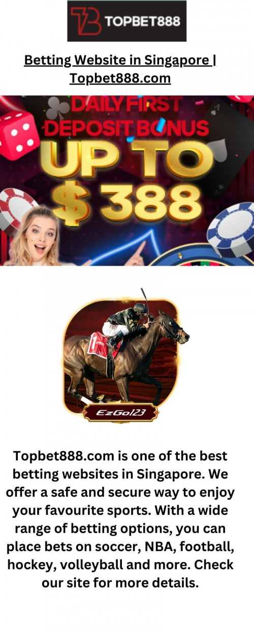 Topbet888.com is one of the best betting websites in Singapore. We offer a safe and secure way to enjoy your favourite sports. With a wide range of betting options, you can place bets on soccer, NBA, football, hockey, volleyball and more. Check our site for more details.

https://topbet888.com/