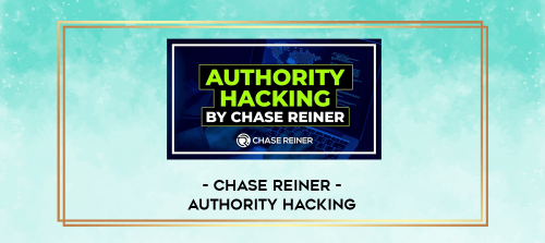 Chase Reiner Authority Hacking