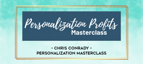 Chris Conrady – Personalization Masterclass