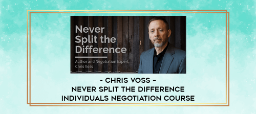 Chris-Voss--Never-Split-the-Difference-Individuals-Negotiation-Course.png