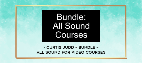 Curtis-Judd--Bundle--All-Sound-for-Video-Courses.png