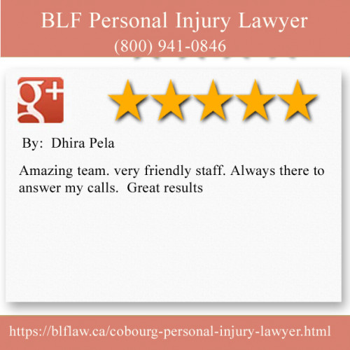 BLF Personal Injury Lawyer
203 Durham St 2nd Floor, Unit 3
Cobourg, ON K9A 3H7 	
(800) 941-0846

https://blflaw.ca/cobourg-personal-injury-lawyer.html