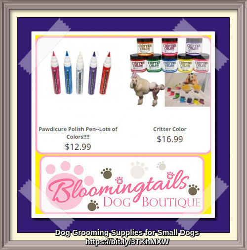 Dog-Grooming-Supplies-for-Small-Dogs-bloomingtailsdogboutique.com.jpg