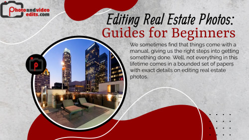 Editing Real Estate Photos Guides for Beginners