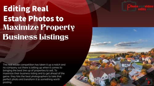 Editing Real Estate Photos to Maximize Property Business Listings