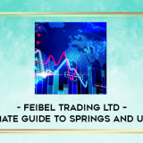 Feibel-Trading-LTD--The-Ultimate-Guide-to-Springs-and-Upthrusts