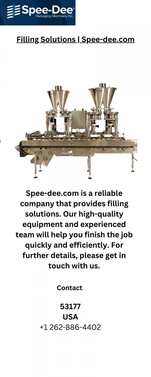 Spee-dee.com is a reliable company that provides filling solutions. Our high-quality equipment and experienced team will help you finish the job quickly and efficiently. For further details, please get in touch with us.

https://www.spee-dee.com/