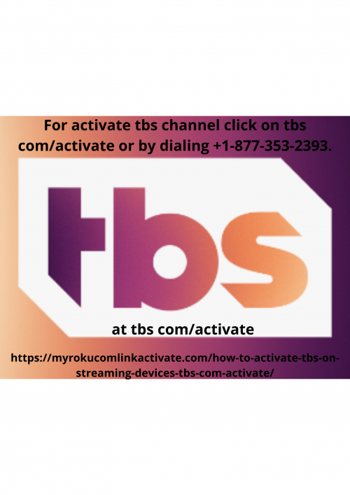 To Activate tbs channel on your SMART TV follow these steps: Open the tbs com/activate link on your Smart TV.Follow the instructions on the screen to activate tbs on your Smart TV or any Device.If You Face Any Problem Call us +1-877-353-2393 Anytime. Website: https://myrokucomlinkactivate.com/how-to-activate-tbs-on-streaming-devices-tbs-com-activate/