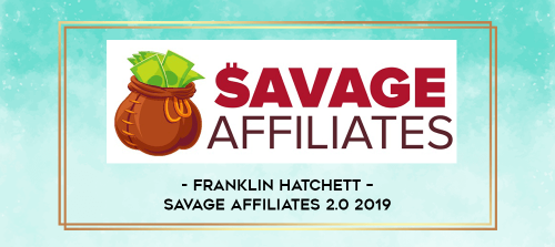 Franklin-Hatchett--Savage-Affiliates-2.0-2019.png