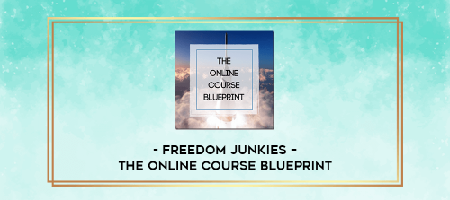 Freedom-Junkies--The-Online-Course-Blueprint.png