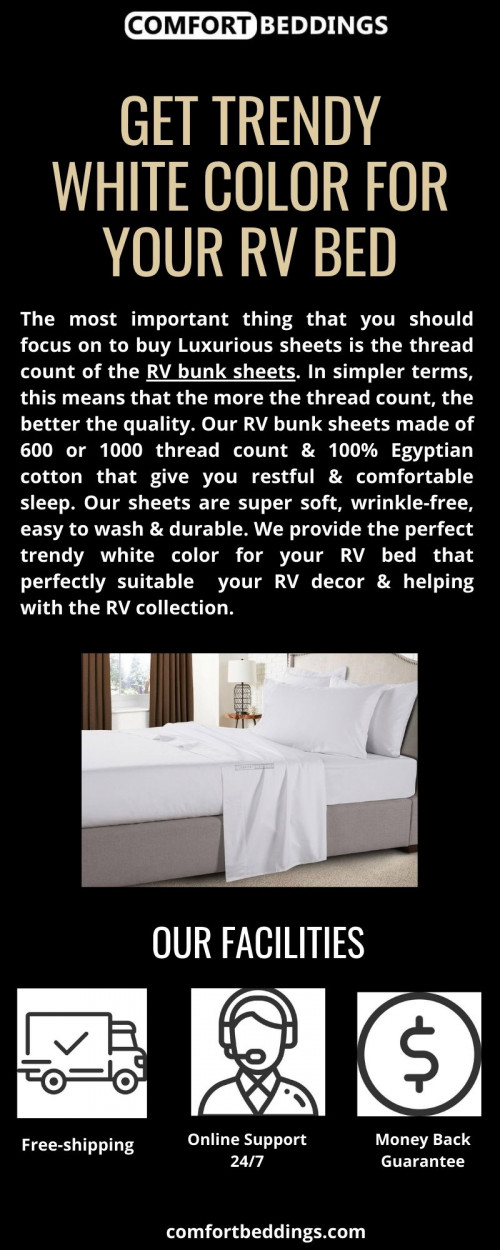 Look at this info-graphics & know about the amazing & affordable RV bunk sheets. These sheets are made of 100% Egyptian cotton, super soft, easy to care, comfortable & include 600 or 1000 TC in the sheets that give your RV bed a stylish look & restful sleep. We give the various sizes that perfectly match your RV decor. For more information visit now: https://comfortbeddings.com/products/white-camper-bunk-sheets