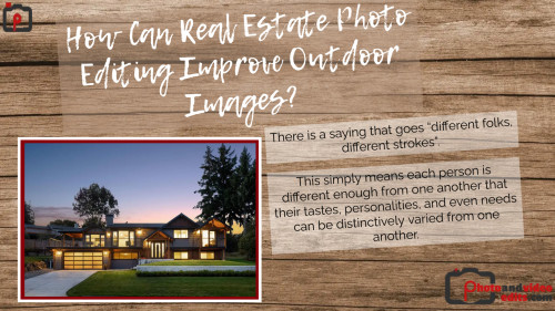 How Can Real Estate Photo Editing Improve Outdoor Images