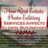 How-Real-Estate-Photo-Editing-Services-Affects-Global-Businesses