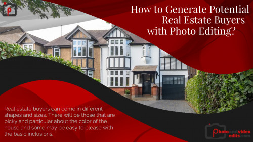 How to Generate Potential Real Estate Buyers with Photo Editing