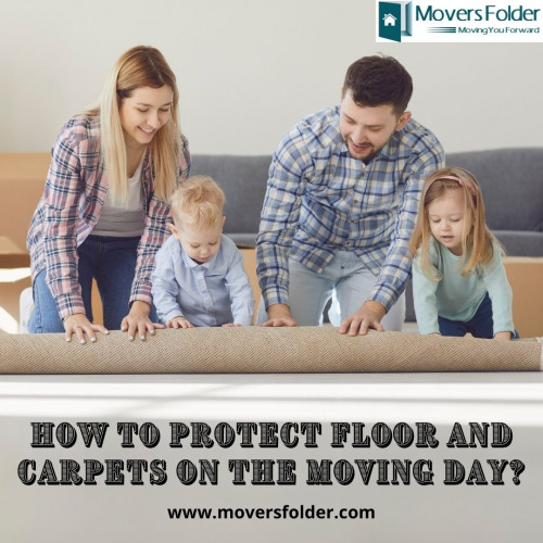How to Protect Floor and Carpets on the Moving Day