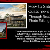 How-to-Satisfy-Your-Customers-Through-Real-Estate-Photo-Editing-Services