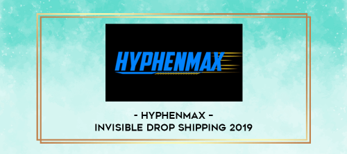 Hyphenmax--Invisible-Drop-Shipping-2019.png