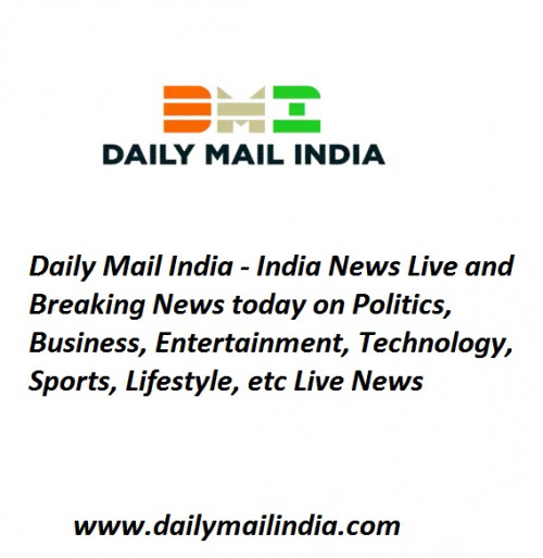 Daily Mail India - India News Live and Breaking News today on Politics, Business, Entertainment, Technology, Sports, Lifestyle, etc Live News