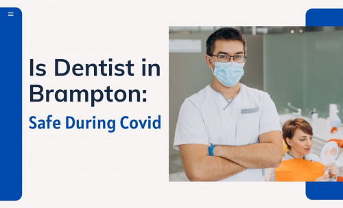 Is-Dentist-in-Brampton-Safe-During-Covid.jpg