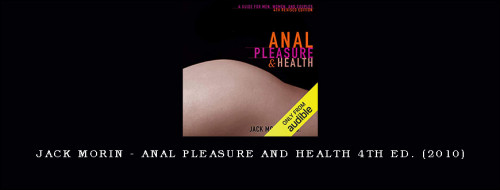 Jack-Morin---Anal-Pleasure-and-Health-4th-Ed.-2010aabd87a1fcb6aea9.jpg