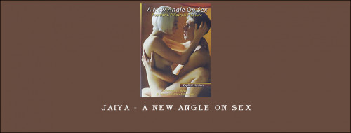 Jaiya---A-New-Angle-on-Sex6c20cd2e67a7ad99.jpg