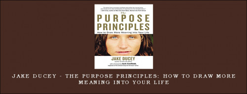 Jake-Ducey---The-Purpose-Principles-How-to-Draw-More-Meaning-into-Your-Lifeb7891f2c51c121a6.jpg