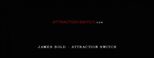 James-Bold---Attraction-Switchbf817e109fd93335.jpg