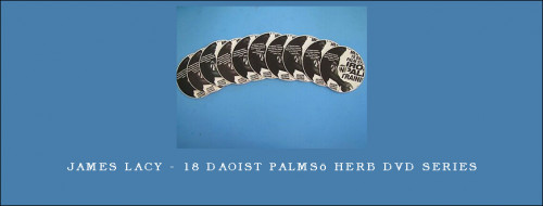 James-Lacy---18-Daoist-Palms-Herb-DVD-Seriesff401da082f369e6.jpg