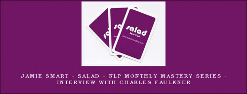 Jamie-Smart---Salad---NLP-Monthly-Mastery-Series---Interview-with-Charles-Faulknerdfba2df72a964422.jpg