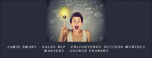 Jamie-Smart---Salad-NLP---Enlightened-Success-Monthly-Mastery---George-Pransky5ec35330649e346a.jpg