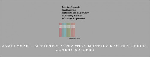 Jamie-Smart-Authentic-Attraction-Monthly-Mastery-Series-Johnny-Soporno88b235c3f8072c1b.jpg