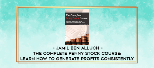 Jamil-Ben-Alluch--The-Complete-Penny-Stock-Course-Learn-How-To-Generate-Profits-Consistently.png