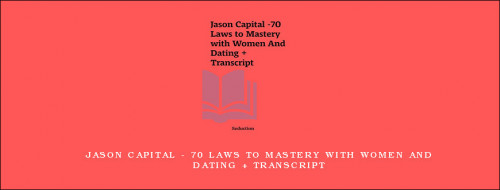 Jason-Capital---70-Laws-to-Mastery-with-Women-And-Dating--Transcriptd3b1cb5dbb965d78.jpg