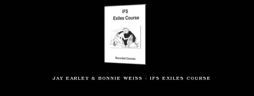 Jay-Earley--Bonnie-Weiss---IFS-Exiles-Course5bd50ee1256ef05d.jpg