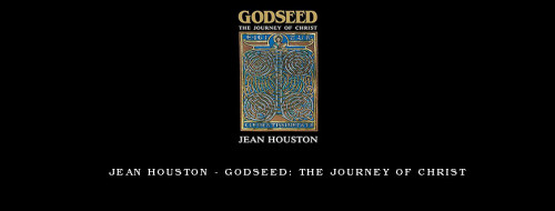 Jean-Houston---Godseed-The-Journey-of-Christ2225183e589deb9a.jpg