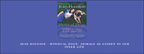 Jean-Houston---Mystical-Dogs-Animals-as-Guides-to-Our-Inner-Life83651c2d4f17d2c6.jpg