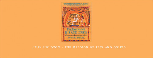 Jean-Houston---The-Passion-of-Isis-and-Osiris15e45f435b896050.jpg