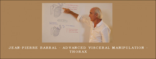 Jean-Pierre-Barral---Advanced-Visceral-Manipulation---Thorax3580aee67f772176.jpg