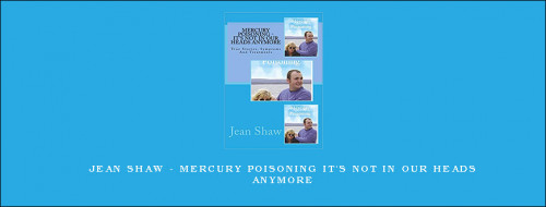 Jean-Shaw---Mercury-Poisoning-Its-Not-In-Our-Heads-Anymore4efd6748bc80b097.jpg