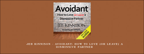 Jeb-Kinnison---Avoidant-How-to-Love-or-Leave-a-Dismissive-Partner6c587dda020fbd6b.jpg