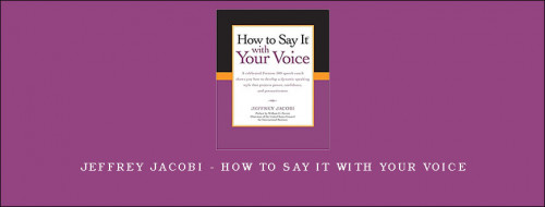 Jeffrey-Jacobi---How-to-Say-It-with-Your-Voicec89bdd1c07ad2bbd.jpg